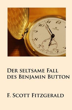 Der seltsame Fall des Benjamin Button von Fitzgerald,  F. Scott