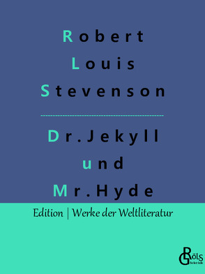 Der seltsame Fall des Dr. Jekyll und des Mr. Hyde von Gröls-Verlag,  Redaktion, Stevenson,  Robert Louis