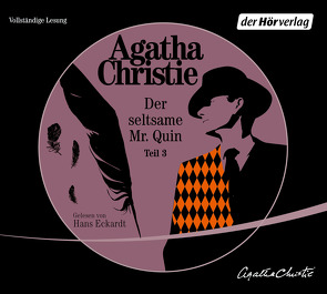 Der seltsame Mister Quin 3 von Christie,  Agatha, Eckardt,  Hans, Eichel,  Günter, Forsythe-Jauch,  Ute, Gail,  Rolph, Oes,  Adi