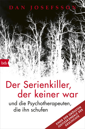 Der Serienkiller, der keiner war von Josefsson,  Dan, Pluschkat,  Stefan