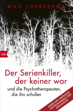 Der Serienkiller, der keiner war von Josefsson,  Dan, Pluschkat,  Stefan