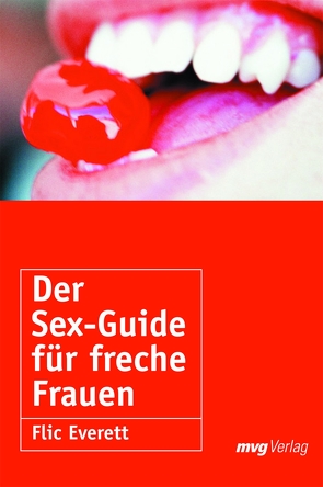 Der Sex-Guide für freche Frauen von Everett,  Flic