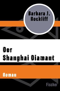 Der Shanghai Diamant von Bavendam,  Jürgen, Rockliff,  Barbara J.