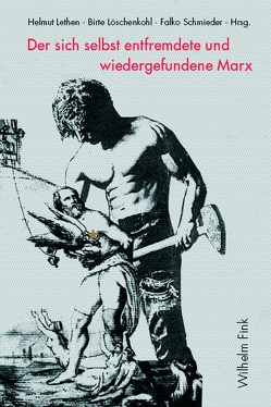 Der sich selbst entfremdete und wiedergefundene Marx von Arndt,  Andreas, Bollenbeck,  Georg, Braunstein,  Dirk, Engster,  Frank, Grigat,  Stephan, Günther,  Hans, Haury,  Thomas, Hecker,  Rolf, Henning,  Christoph, Khatib,  Sami, Kistenmacher,  Olaf, Krier,  Frédéric, Lenger,  Hans-Joachim, Lethen,  Helmut, Löschenkohl,  Birte, Rothe,  Matthias, Ruda,  Frank, Schmieder,  Falko