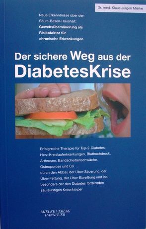 Der sichere Weg aus der Diabetes Krise von Mielke,  Klaus J