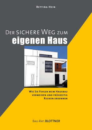 Der sichere Weg zum eigenen Haus von Hein,  Bettina