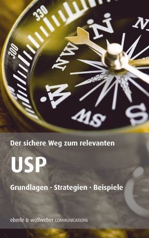 Der sichere Weg zum relevanten USP von Eberle,  Dieter