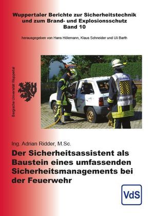 Der Sicherheitsassistent als Baustein eines umfassenden Sicherheitsmanagements bei der Feuerwehr von Ridder,  Adrian