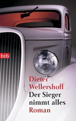 Der Sieger nimmt alles von Wellershoff,  Dieter