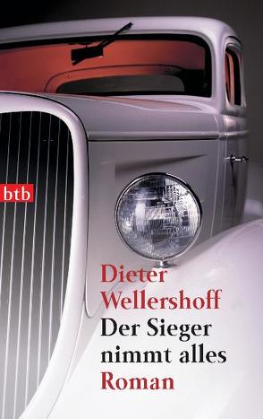 Der Sieger nimmt alles von Wellershoff,  Dieter