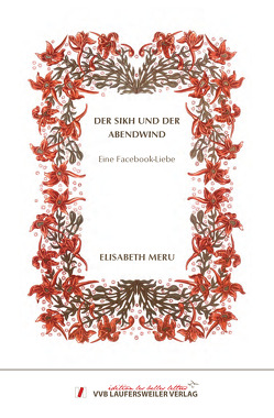 Der Sikh und der Abendwind – Eine Facebook-Liebe – Liebesgeschichte von Meru,  Elisabeth