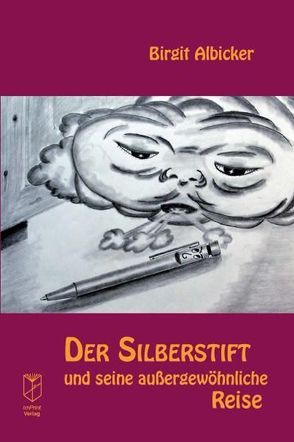 Der Silberstift und seine außergewöhnliche Reise von Albicker,  Birgit