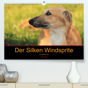 Der Silken Windsprite – ein Seelenhund (Premium, hochwertiger DIN A2 Wandkalender 2023, Kunstdruck in Hochglanz) von Alexandra Wais,  Sabine