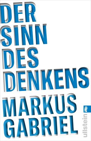 Der Sinn des Denkens von Gabriel,  Markus