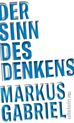 Der Sinn des Denkens von Gabriel,  Markus