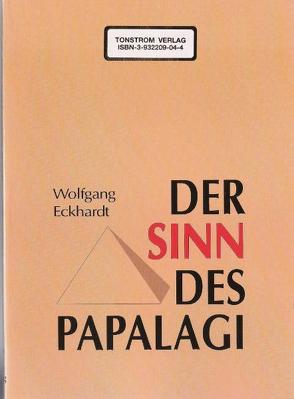 Der Sinn des Papalagi von Schorat,  Wolfgang