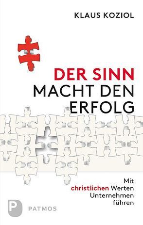 Der Sinn macht Erfolg von Koziol,  Klaus