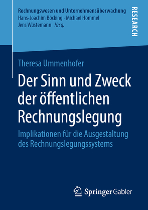 Der Sinn und Zweck der öffentlichen Rechnungslegung von Ummenhofer,  Theresa