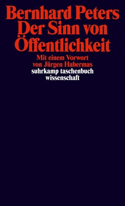 Der Sinn von Öffentlichkeit von Habermas,  Jürgen, Peters,  Bernhard, Wessler,  Hartmut