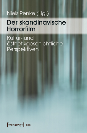 Der skandinavische Horrorfilm von Penke,  Niels