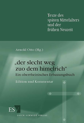 „der slecht weg zuo dem himelrich“ von Otto,  Arnold