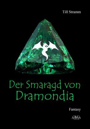 Der Smaragd von Dramondia von Stramm,  Till