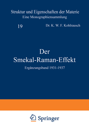 Der Smekal-Raman-Effekt von Born,  M., Franck,  J., Hund,  F., Kohlrausch,  K.W.F., Mark,  H.