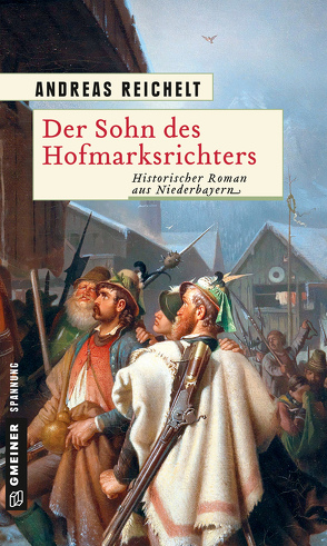 Der Sohn des Hofmarksrichters von Reichelt,  Andreas