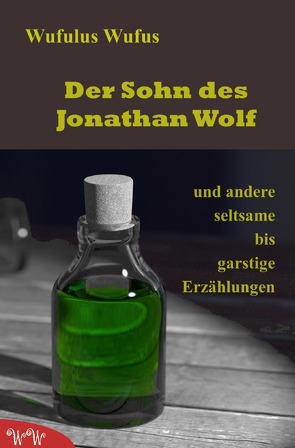 Der Sohn des Jonathan Wolf von Wufus,  Wufulus