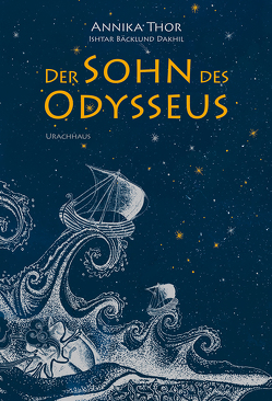 Der Sohn des Odysseus von Bäcklund Dakhil,  Ishtar, Kicherer,  Birgitta, Thor,  Annika