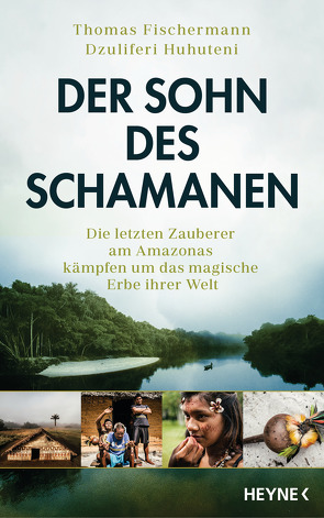 Der Sohn des Schamanen von Fischermann,  Thomas, Huhuteni,  Dzuliferi