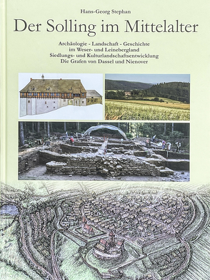 Der Solling im Mittelalter von Bork,  Hans-Rudolf, Grinat,  Michael, Henne,  Roland, Igel,  Jan, Jahns,  Susanne, Sauer,  Joachim, Schulz,  Rüdiger, Stephan,  Hans-Georg, Südekum,  Rudolf, Tönsmeyer,  Hans Dieter