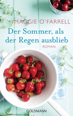 Der Sommer, als der Regen ausblieb von Ingendaay,  Marcus, O'Farrell,  Maggie