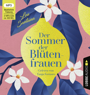 Der Sommer der Blütenfrauen von Fornaro,  Tanja, Santana,  Lea