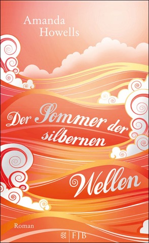 Der Sommer der silbernen Wellen von Howells,  Amanda, Schaefer,  Stefanie