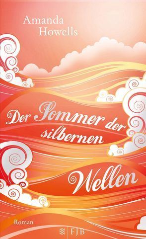 Der Sommer der silbernen Wellen von Howells,  Amanda, Schaefer,  Stefanie