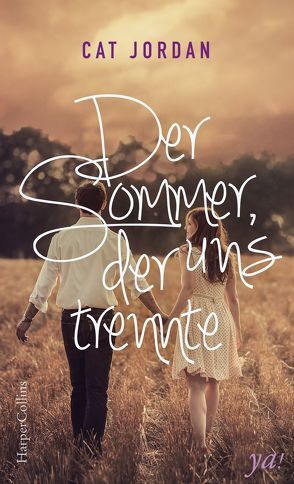 Der Sommer, der uns trennte von Jordan,  Cat, Senn,  Ivonne