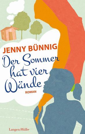 Der Sommer hat vier Wände von Bünnig,  Jenny