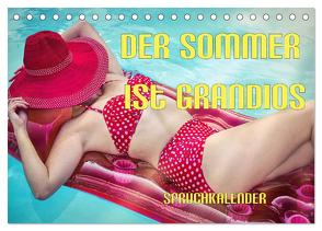 Der Sommer ist grandios Spruchkalender (Tischkalender 2024 DIN A5 quer), CALVENDO Monatskalender von Brunner-Klaus,  Liselotte