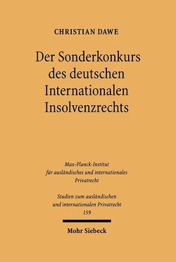 Der Sonderkonkurs des deutschen Internationalen Insolvenzrechts von Dawe,  Christian