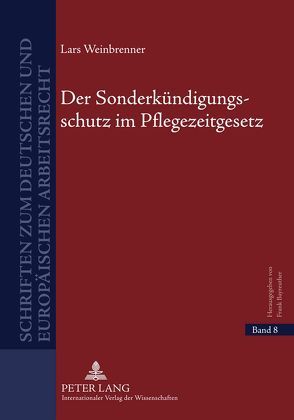 Der Sonderkündigungsschutz im Pflegezeitgesetz von Weinbrenner,  Lars