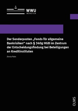 Der Sonderposten „Fonds für allgemeine Bankrisiken“ nach § 340g HGB im Zentrum der Entscheidungsfindung bei Beteiligungen an Kreditinstituten von Palm,  Zinnia