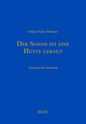 Der Sonne ist eine Hütte gebaut von Kaufmann,  Kristin, Wienert,  Oskar Franz