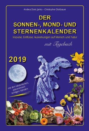 Der Sonnen-, Mond- und Sternenkalender 2019 von Dickbauer,  Christopher, Janko,  Andrea