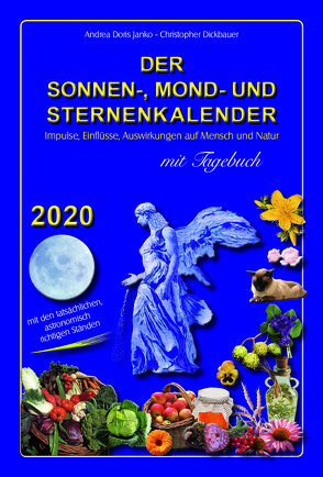 Der Sonnen-, Mond- und Sternenkalender 2020 von Dickbauer,  Christopher, Janko,  Andrea