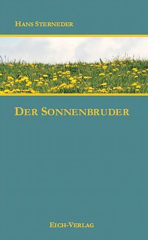 Der Sonnenbruder von Sterneder,  Hans