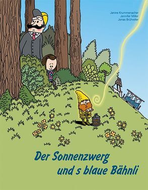 Der Sonnenzwerg und s blaue Bähnli von Brühwiler,  Jonas, Krummenacher,  Janine, Miller,  Jennifer