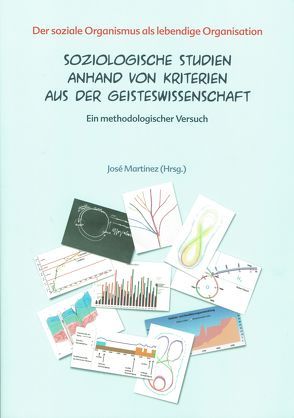 Der soziale Organismus als lebendige Organsisation von Martinez,  José