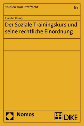 Der Soziale Trainingskurs und seine rechtliche Einordnung von Kempf,  Claudia