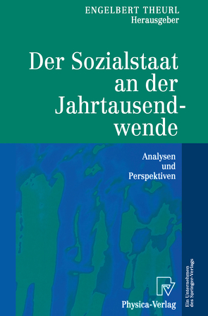 Der Sozialstaat an der Jahrtausendwende von Theurl,  Engelbert